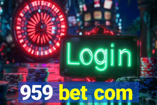 959 bet com